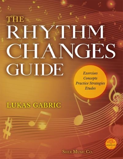 Cover for Lukas Gabric · The Rhythm Changes Guide (Sheet music) (2020)
