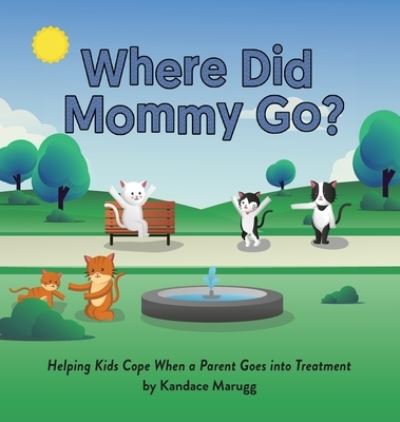 Cover for Kandace Marugg · Where Did Mommy Go? (Hardcover Book) (2020)