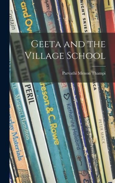 Cover for Parvathi Menon Thampi · Geeta and the Village School (Hardcover Book) (2021)