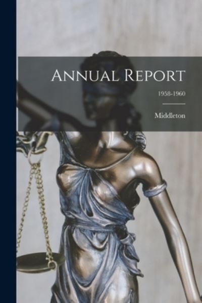 Cover for Middleton (Mass ) · Annual Report; 1958-1960 (Paperback Book) (2021)