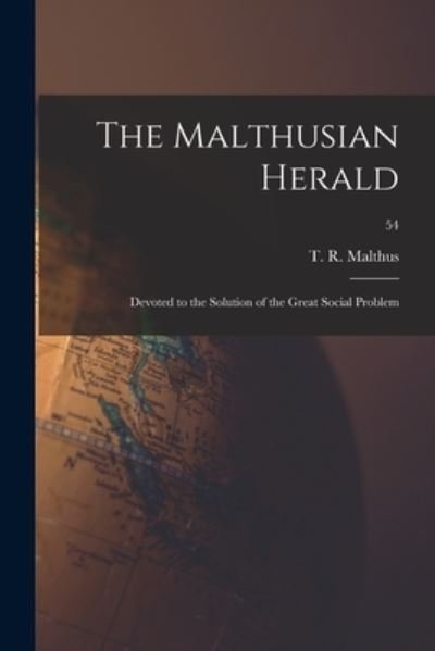 Cover for T R (Thomas Robert) 1766- Malthus · The Malthusian Herald (Paperback Bog) (2021)