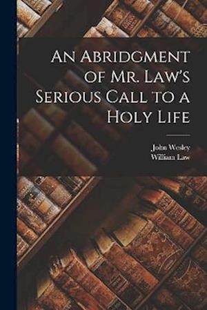 Cover for William Law · Abridgment of Mr. Law's Serious Call to a Holy Life (Book) (2022)