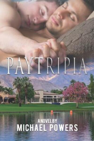 Paytripia - Michael Powers - Livros - Independently Published - 9781070156767 - 21 de junho de 2019