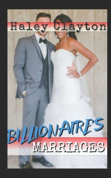 Cover for Haley Clayton · Billionaire's Marriages (Paperback Book) (2019)