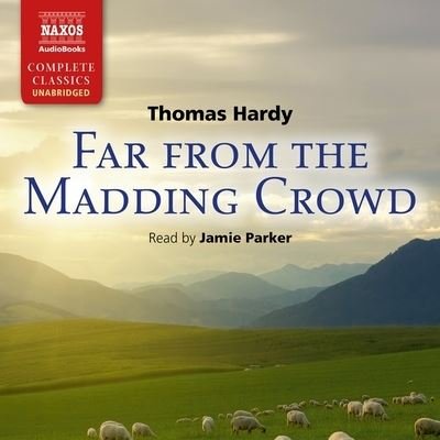 Far from the Madding Crowd - Thomas Hardy - Music - NAXOS - 9781094015767 - March 17, 2020