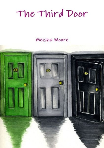 Cover for Meisha Moore · Third Door (Book) (2012)