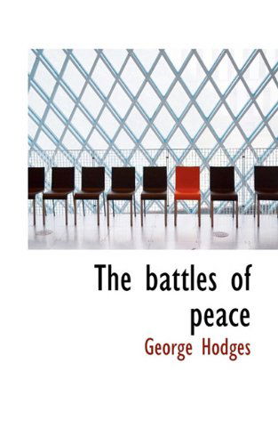 Cover for George Hodges · The Battles of Peace (Paperback Book) (2009)