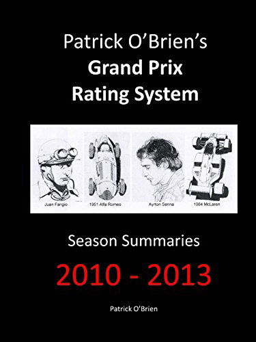 Cover for Patrick O'brien · Patrick O'brien's Grand Prix Rating System: Season Summaries 2010-2013 (Taschenbuch) (2014)