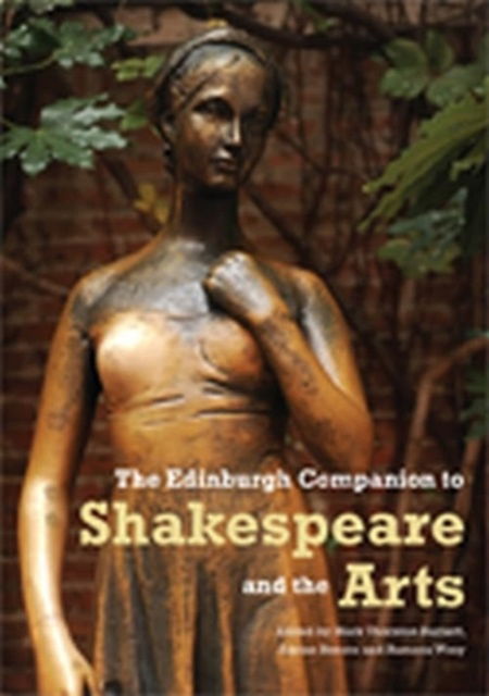 The Edinburgh Companion to Shakespeare and the Arts (Paperback Book) (2024)