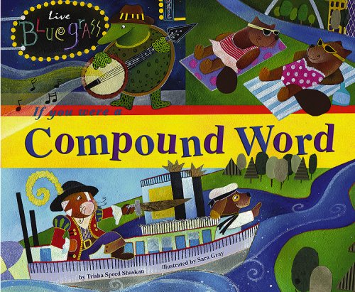 Cover for Trisha Speed Shaskan · If You Were a Compound Word (Word Fun) (Paperback Book) (2008)