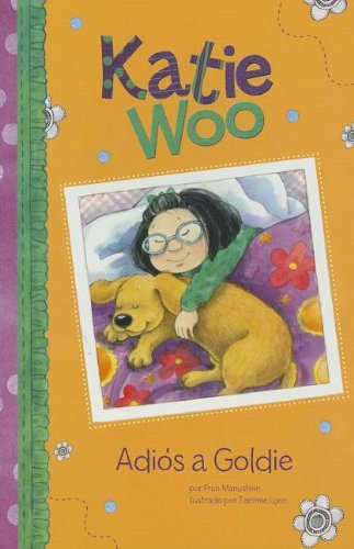 Cover for Fran Manushkin · Adiós a Goldie (Katie Woo en Español) (Spanish Edition) (Taschenbuch) [Spanish edition] (2012)