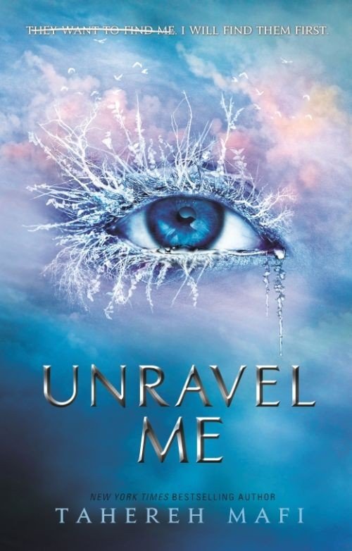 Cover for Tahereh Mafi · Unravel Me - Shatter Me (Paperback Book) (2018)
