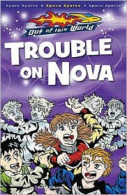 Trouble On Nova - Out of this World - Sally Odgers - Livros - Scholastic - 9781407101767 - 2 de fevereiro de 2009