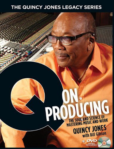 Cover for Quincy Jones · Q on Producing: The Soul and Science of Mastering Music and Work (Bok) (2010)