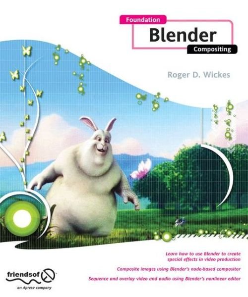 Cover for Roger Wickes · Foundation Blender Compositing (Pocketbok) [1st edition] (2009)