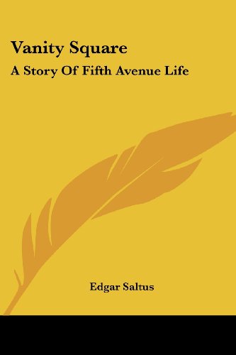 Cover for Edgar Saltus · Vanity Square: a Story of Fifth Avenue Life (Taschenbuch) (2007)