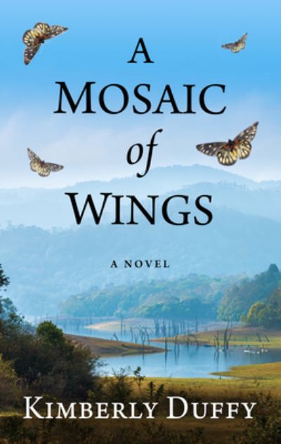 Cover for Kimberly Duffy · A Mosaic of Wings (Hardcover Book) (2022)