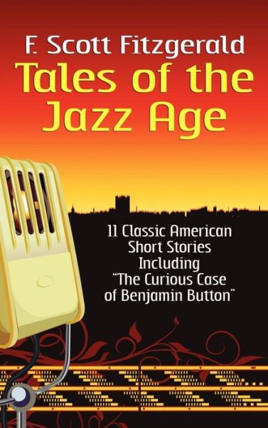 Cover for F Scott Fitzgerald · Tales of the Jazz Age: Classic Short Stories (Hardcover Book) (2010)