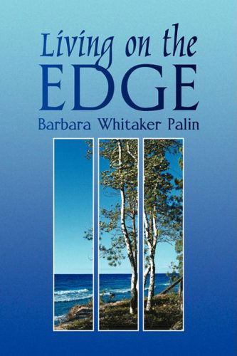 Cover for Barbara Whitaker Palin · Living on the Edge (Hardcover Book) (2008)