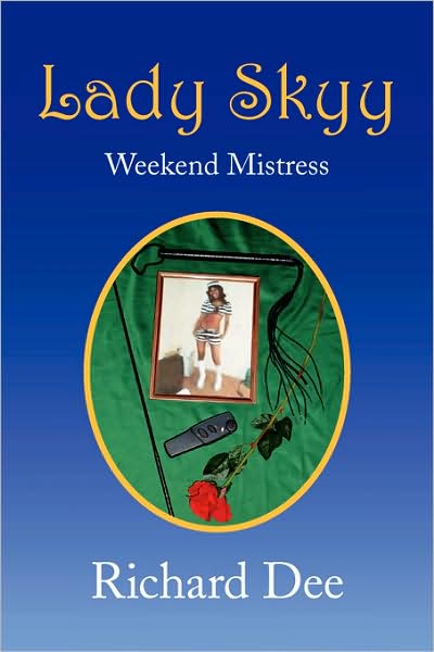 Cover for Richard Dee · Lady Skyy: Weekend Mistress (Paperback Book) (2008)