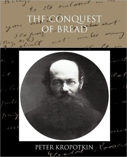Cover for Peter Kropotkin · The Conquest of Bread (Paperback Book) (2009)