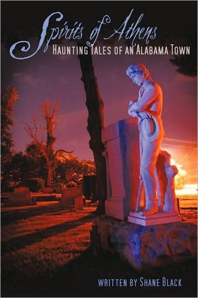 Cover for Shane Black · The Spirits of Athens: Haunting Tales of an Alabama Town (Taschenbuch) (2009)