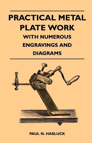 Cover for Paul N. Hasluck · Practical Metal Plate Work - with Numerous Engravings and Diagrams (Paperback Book) (2010)
