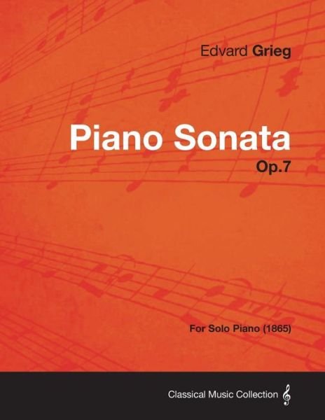 Cover for Edvard Grieg · Piano Sonata Op.7 - for Solo Piano (1865) (Paperback Bog) (2013)