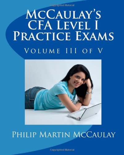 Cover for Philip Martin Mccaulay · Mccaulay's Cfa Level I Practice Exams Volume III of V (Pocketbok) (2009)