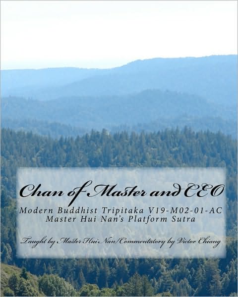 Cover for Victor Chiang · Chan of Master and Ceo: Explanatory of Sutra of Platform of Six Patriarch of Chan Sec of China (Taschenbuch) (2010)