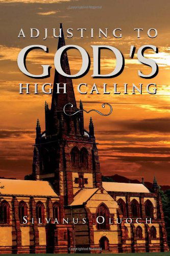 Cover for Silvanus Oluoch · Adjusting to God's High Calling (Hardcover Book) (2010)