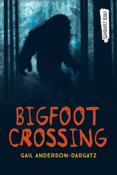 Cover for Gail Anderson-Dargatz · Bigfoot Crossing (Book) (2023)