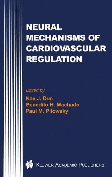 Cover for Nae J Dun · Neural Mechanisms of Cardiovascular Regulation (Paperback Bog) [Softcover reprint of the original 1st ed. 2004 edition] (2012)