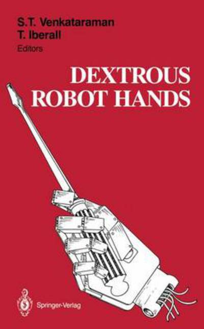 Cover for Subramanian T Venkataraman · Dextrous Robot Hands (Paperback Book) [Softcover reprint of the original 1st ed. 1990 edition] (2011)