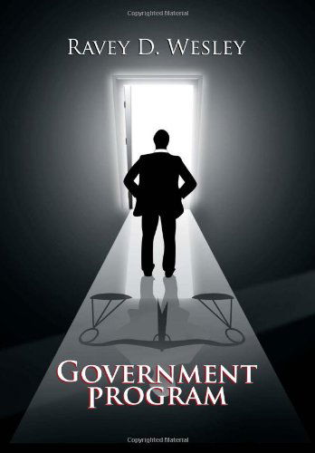 Cover for Ravey D. Wesley · Government Program (Hardcover Book) (2011)