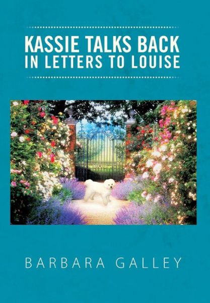 Cover for Barbara Galley · Kassie Talks Back in Letters to Louise (Hardcover Book) (2012)