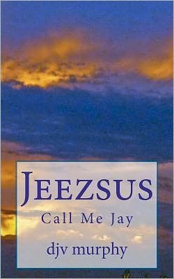 Cover for Djv Murphy · Jeezsus: Call Me Jay (Paperback Book) (2012)