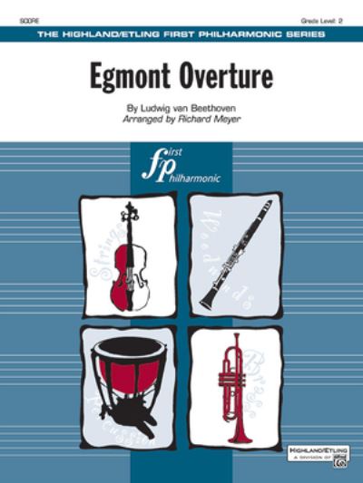 Egmont Overture - Richard Meyer - Livros - Alfred Music - 9781470653767 - 1 de junho de 2008