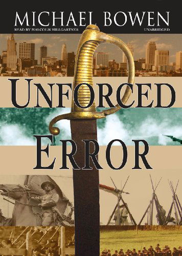 Cover for Michael Bowen · Unforced Error: a Rep and Melissa Pennyworth Mystery (Rep and Melissa Pennyworth Mysteries, Book 2) (Library Edition) (Audiobook (CD)) [Library, Unabridged Library edition] (2012)