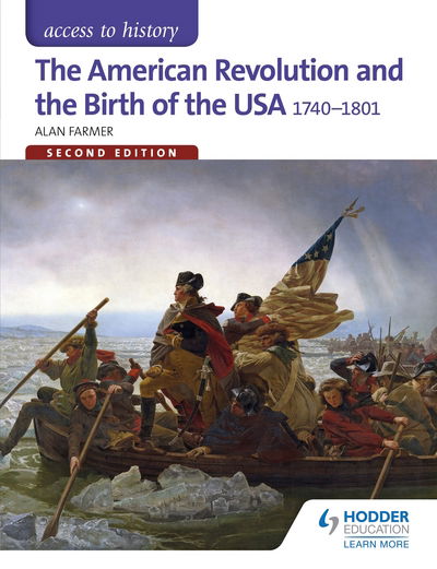 Cover for Alan Farmer · Access to History: The American Revolution and the Birth of the USA 1740-1801 Second Edition (Paperback Book) [2 Rev edition] (2015)