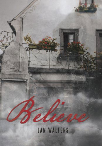 Cover for Jan Walters · Believe (Hardcover Book) (2013)