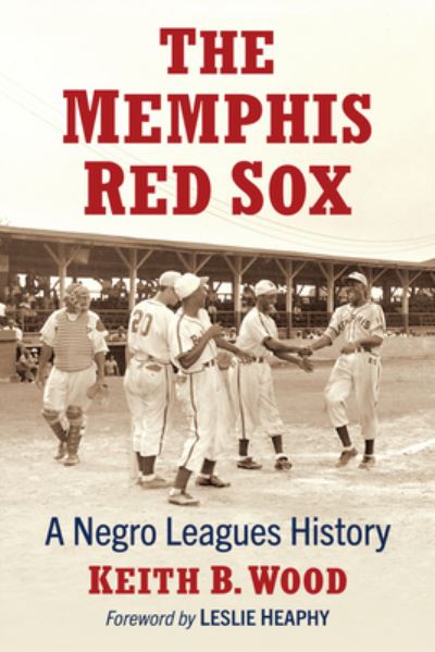 Cover for Keith B. Wood · Memphis Red Sox (Book) (2024)