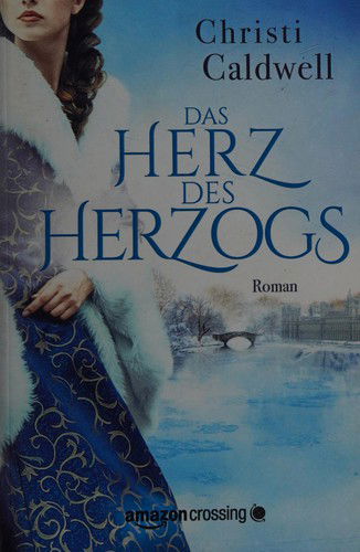 Das Herz des Herzogs - Caldwell - Books -  - 9781477849767 - 