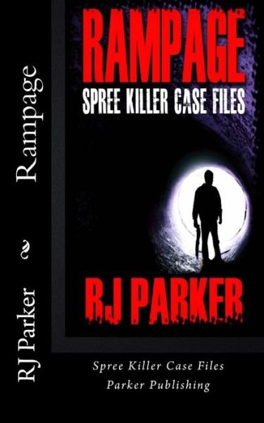 Cover for Rj Parker · Rampage: Spree Killers (Pocketbok) (2012)