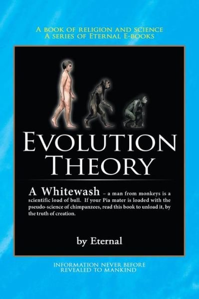 Cover for Eternal · The Evolution Theory - a Whitewash (Paperback Bog) (2013)