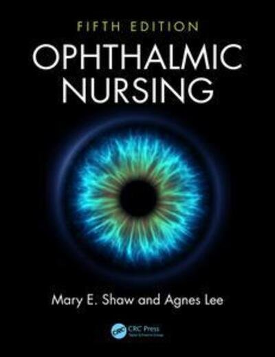 Cover for Shaw, Mary E. (University of Manchester, UK) · Ophthalmic Nursing (Paperback Book) (2016)