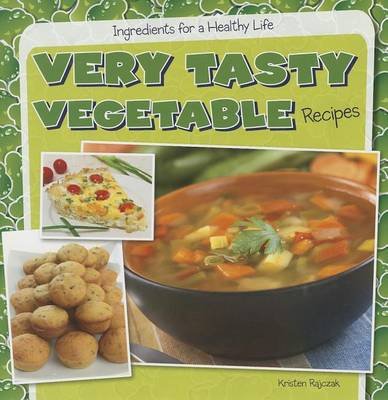 Cover for Kristen Rajczak · Very Tasty Vegetable Recipes (Pocketbok) (2014)