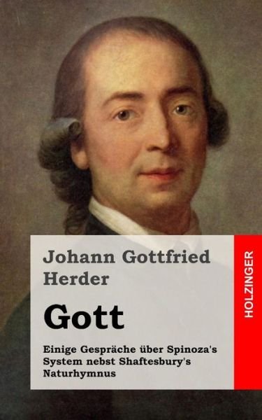 Cover for Johann Gottfried Herder · Gott. Einige Gesprache Uber Spinoza's System Nebst Shaftesbury's Naturhymnus (Taschenbuch) (2013)