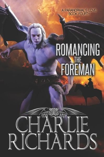 Cover for Charlie Richards · Romancing the Foreman (Book) (2023)