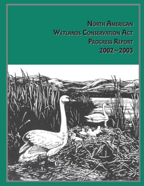 Cover for North American Wetlands Conservation Cou · North American Wetlands Conservation Act Progress Report (Taschenbuch) (2013)
